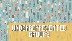 People and diversity Underrepresented Groups