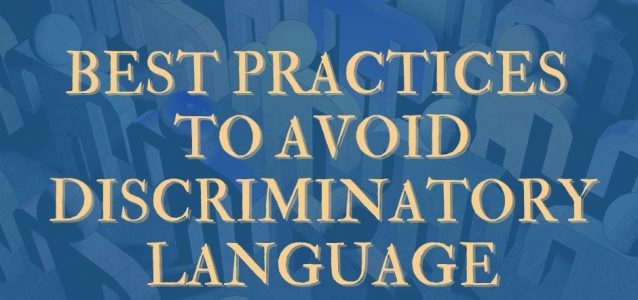 Avoid Discriminatory Language