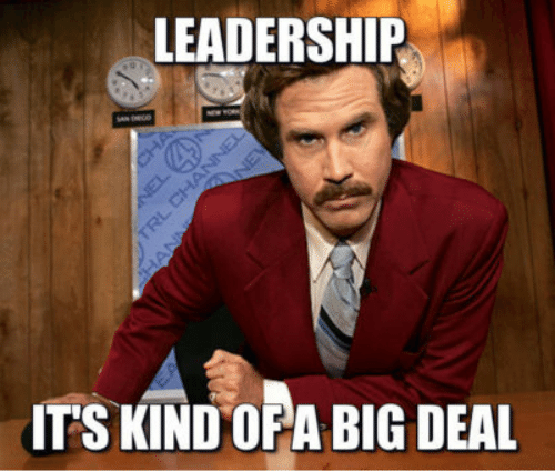 Funny Leadership Meme anchorman