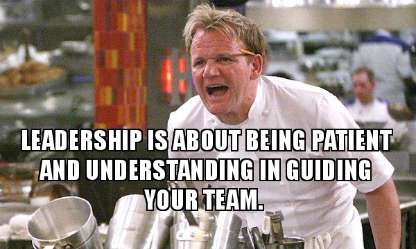 leadership meme funny gordon ramsey