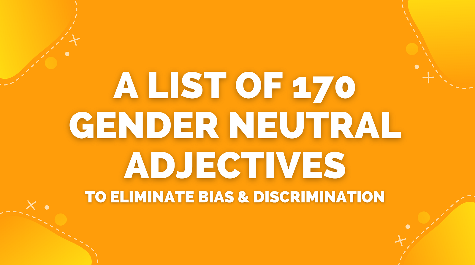 Gender Neutral Adjectives a List Of 170 Ongig Blog