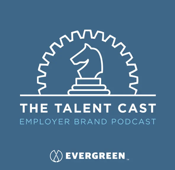 Talent Cast Employer Brand Podcast