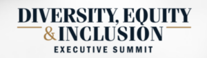 Diversity, Equity, & Inclusion Executive Summit