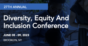 The Conference Board Diversity, Equity And Inclusion Conference