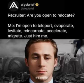 Humorous meme about relocation: recruiter asks to relocate; candidate jokes about teleporting and reincarnating, saying 'Just hire me.'