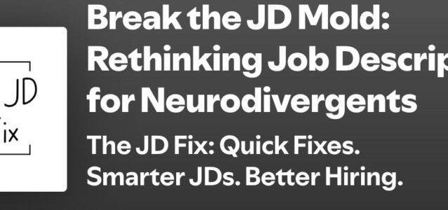Break_the_JD_Mold__Rethinking_Job_Descriptions_for_Neurodivergents_-_The_JD_Fix__Quick_Fixes__Smarter_JDs__Better_Hiring____Podcast_on_Spotify